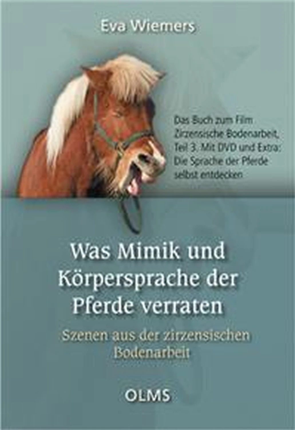 Was Mimik und Körpersprache der Pferde verraten von Geoarg Olms AG