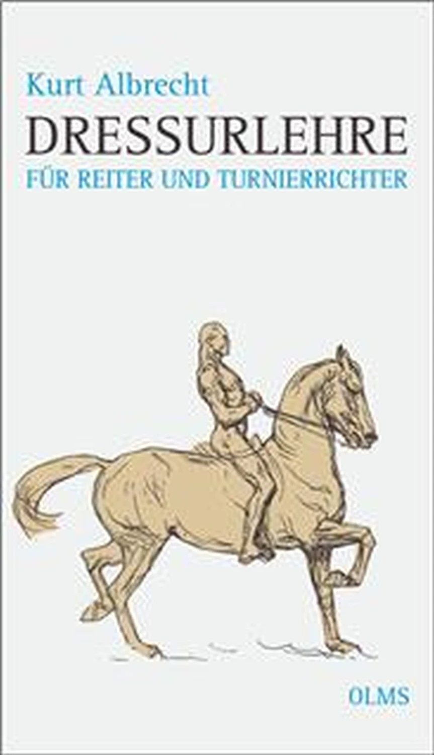 Dressurlehre für Reiter und Turnierrichter von Geoarg Olms AG