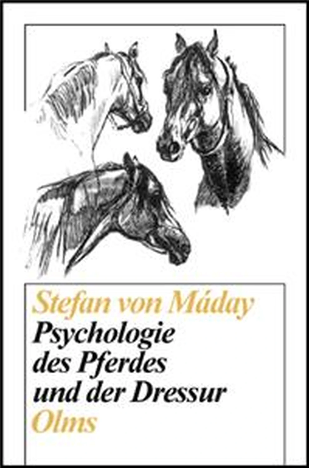Psychologie des Pferdes und der Dressur von Geoarg Olms AG