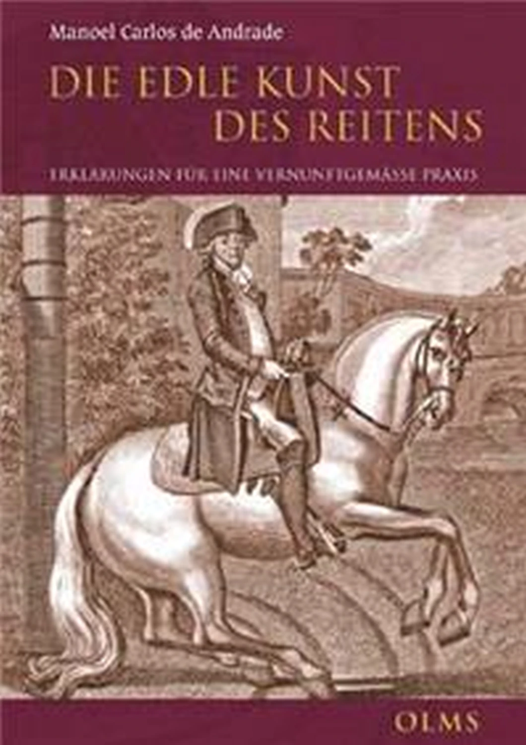 Die Edle Kunst des Reitens von Geoarg Olms AG
