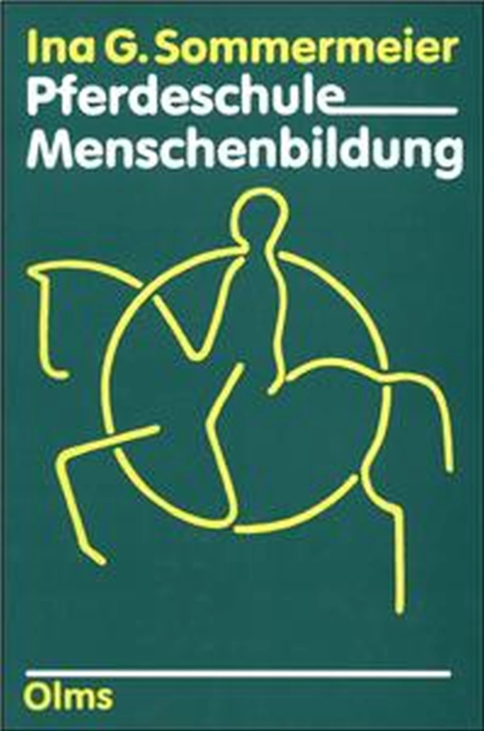 Pferdeschule - Menschenbildung von Geoarg Olms AG