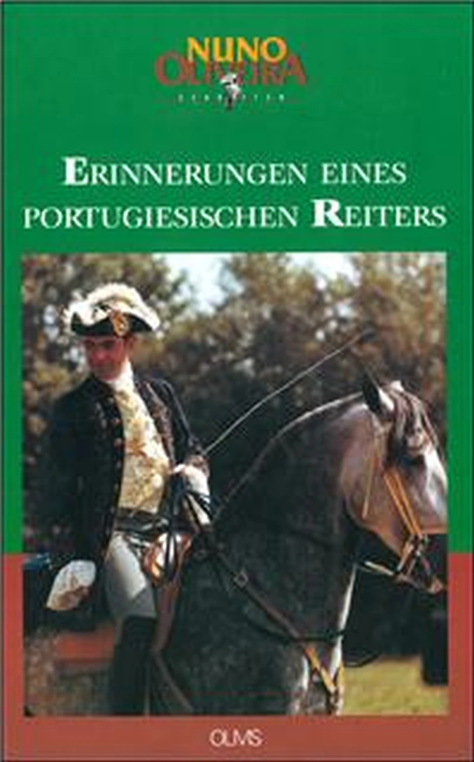 Erinnerungen eines portugiesischen Reiters von Geoarg Olms AG