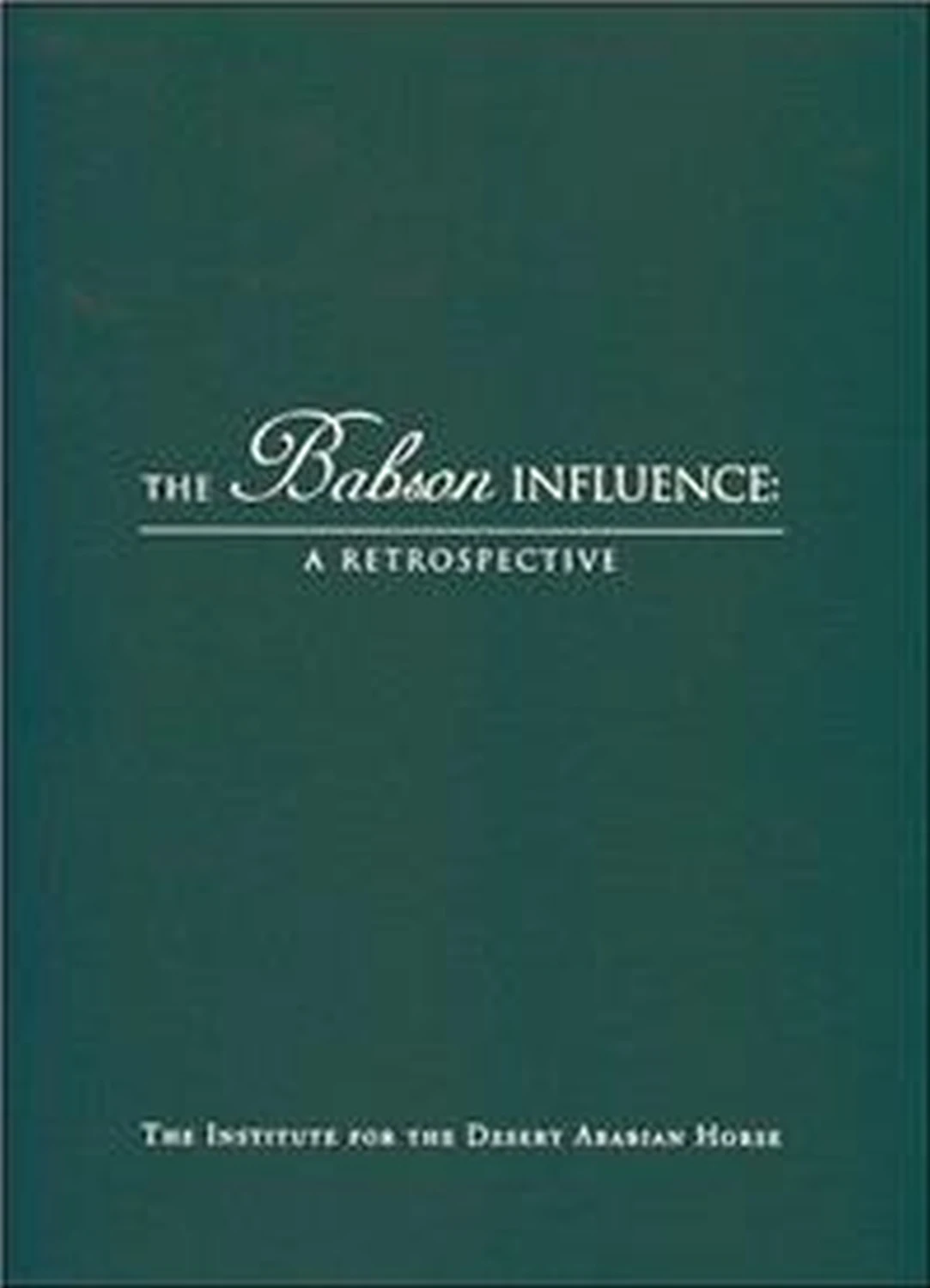 The Babson Influence. A Retrospective von Geoarg Olms AG 