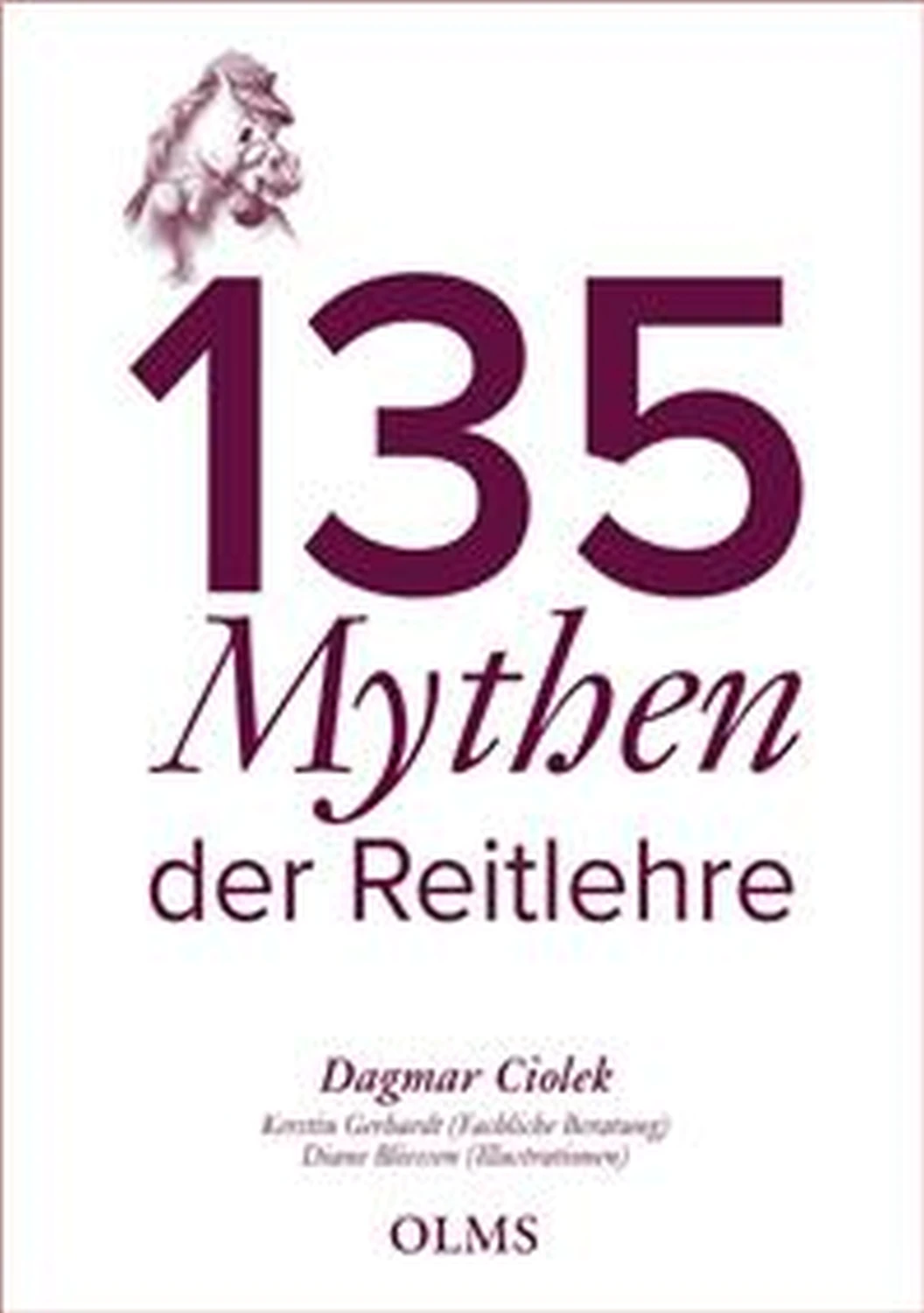 135 Mythen der Reitlehre von Geoarg Olms AG