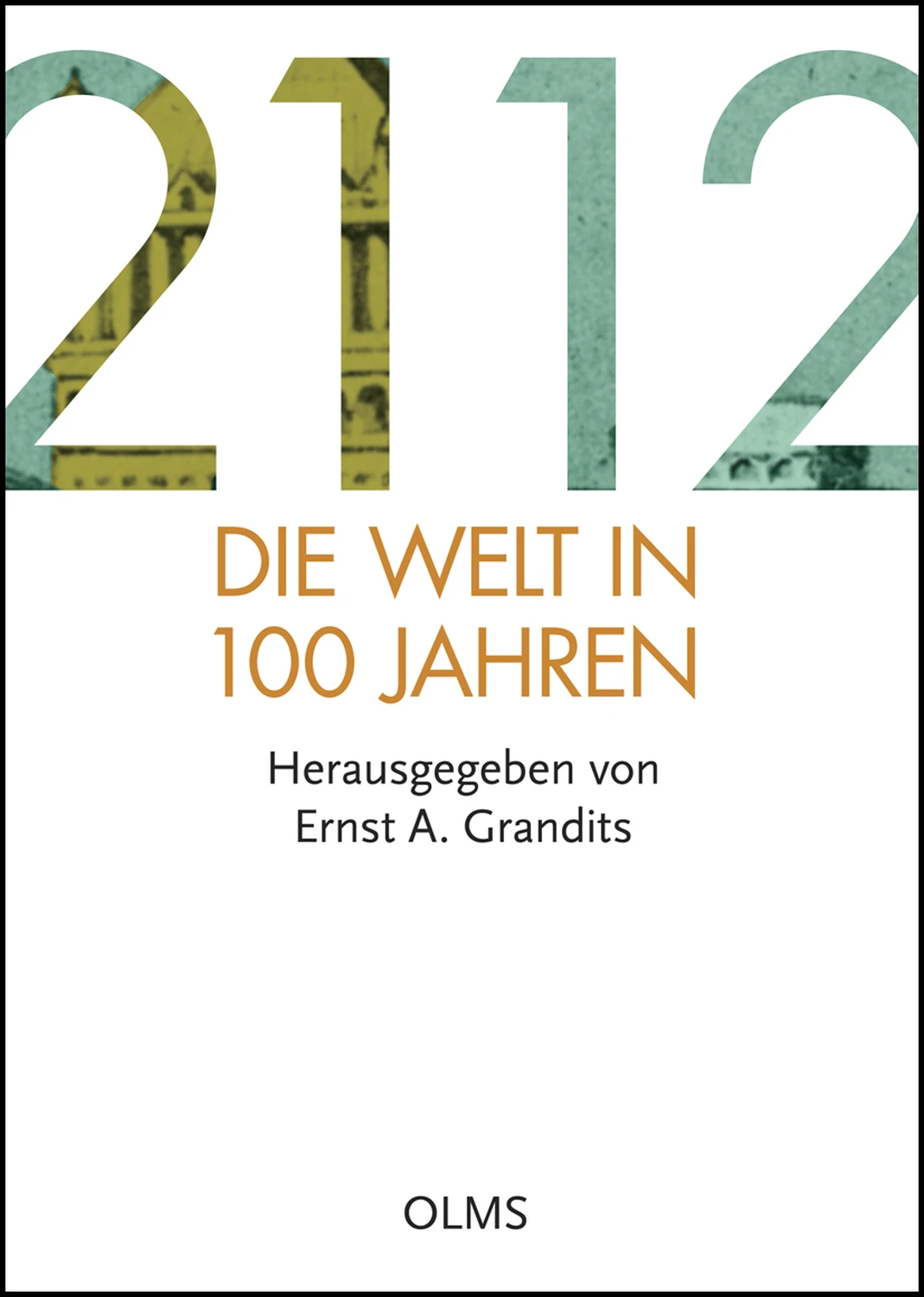2112 - Die Welt in 100 Jahren von Geoarg Olms AG 